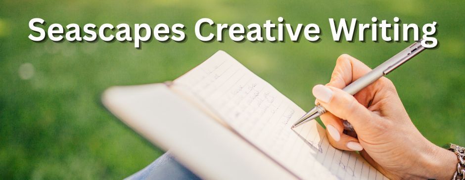 Writing Seahurst Summer Series: Seascapes- July 18 (1:30-3:30 PM)